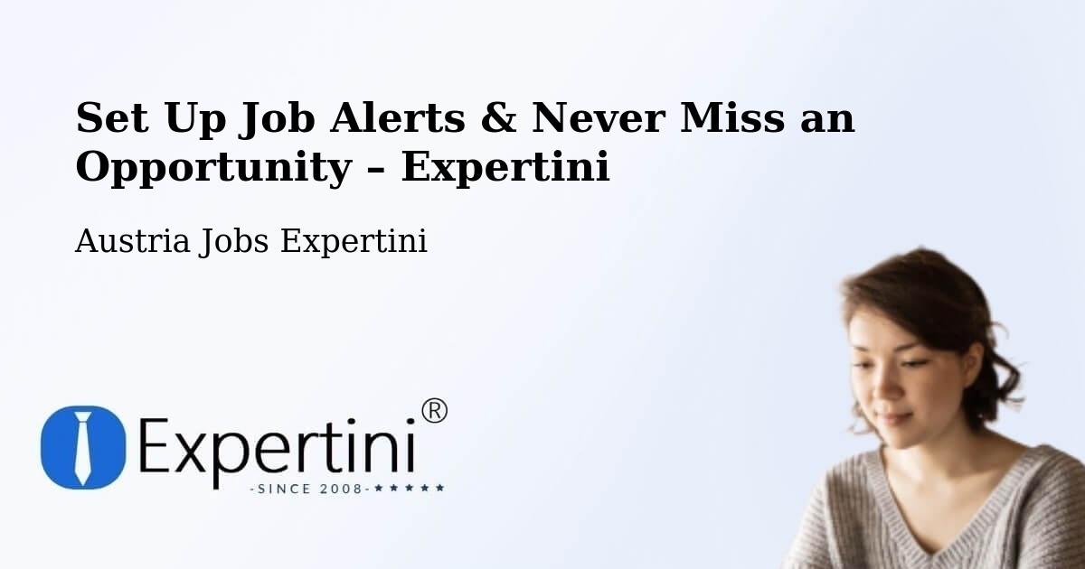 Job Alerts Guide – Get Notified About New Jobs in Rust - Rust, Austria Jobs Expertini